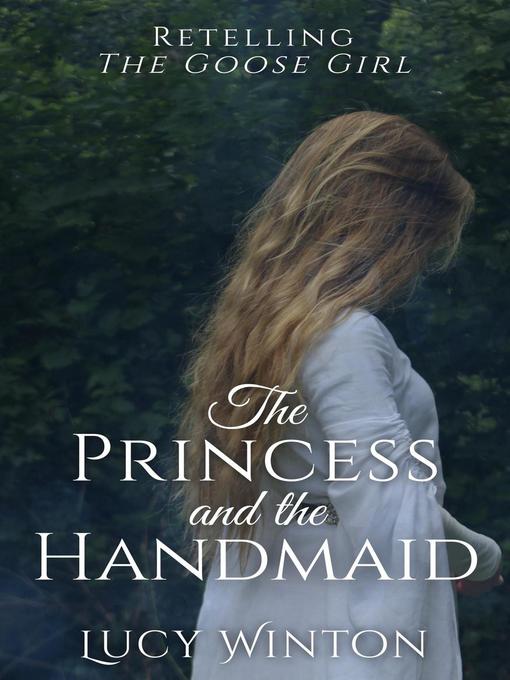 Title details for The Princess and the Handmaid by Lucy Winton - Available